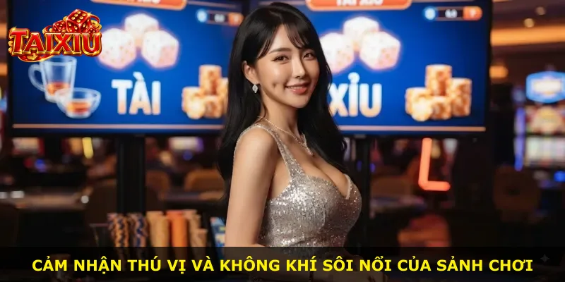 Cảm nhận thú vị và không khí sôi nổi của sảnh chơi