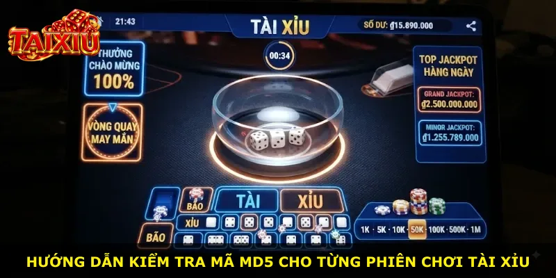 Hướng dẫn kiểm tra mã MD5 cho từng phiên chơi tài xỉu