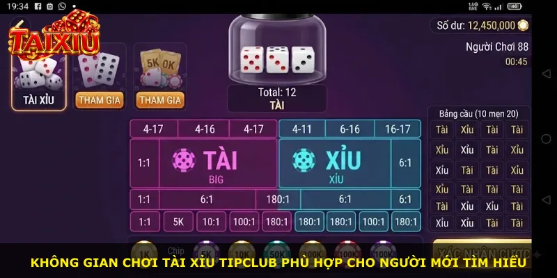 Không gian chơi Tài Xỉu Tipclub phù hợp cho người mới tìm hiểu