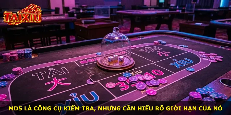 MD5 là công cụ kiểm tra, nhưng cần hiểu rõ giới hạn của nó