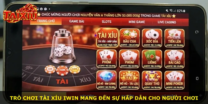 Trò chơi Tài Xỉu Iwin mang đến sự hấp dẫn cho người chơi